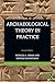 Archaeological Theory in Practice