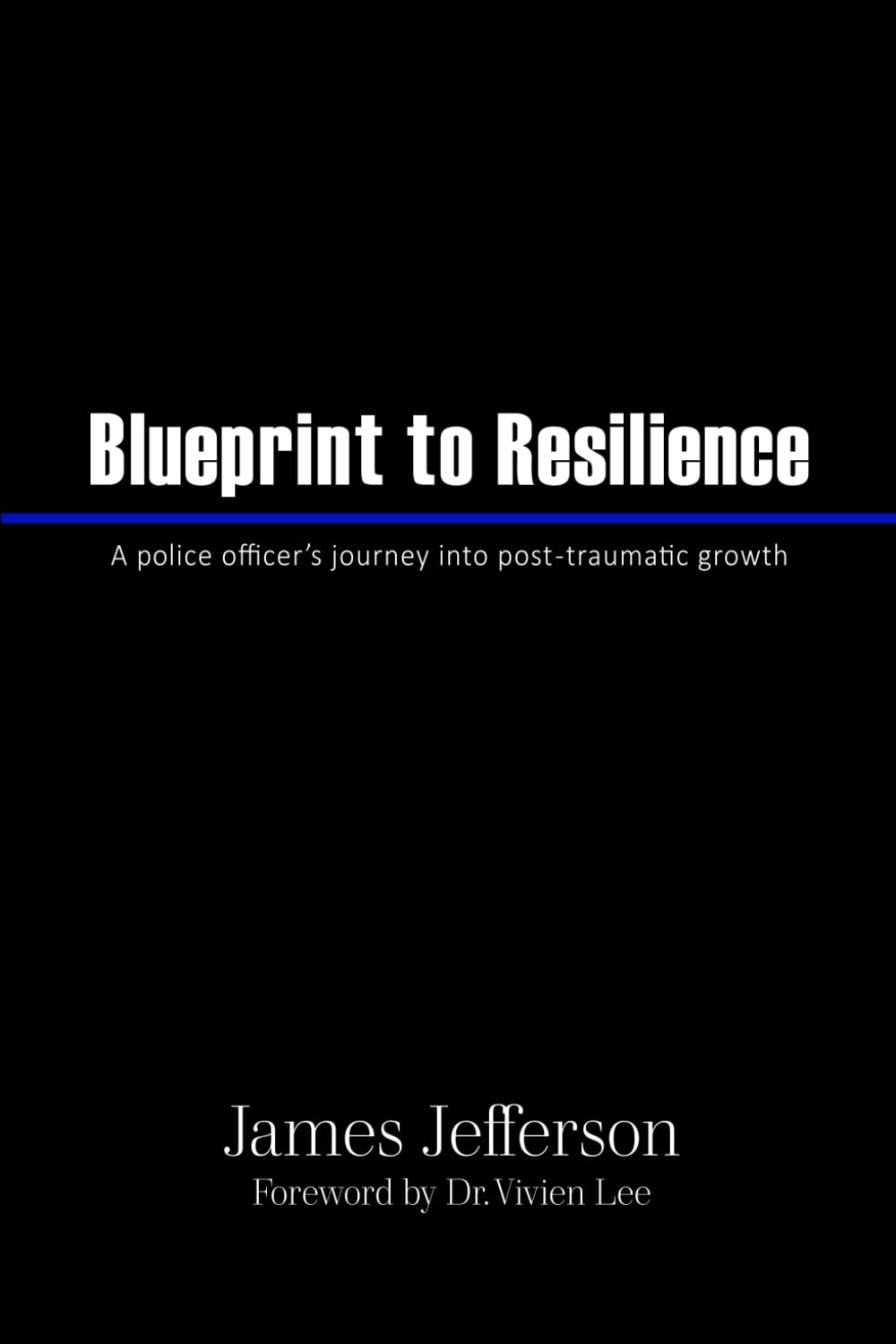 Blueprint to Resilience: A police officer's journey into post-traumatic growth