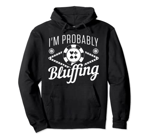 Bluffing Poker Player Pullover Hoodie