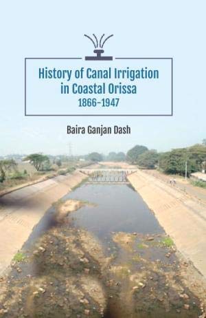 オライリー 無料電子書籍 History of Canal Irrigation in Coastal Orissa: 1866-1947 バイ