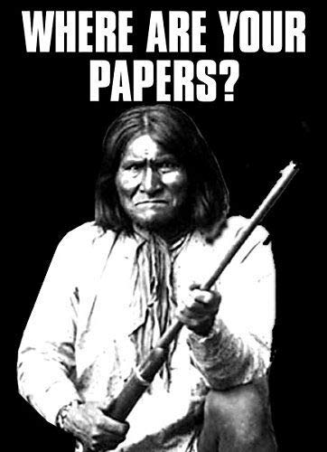 MAGNET 3x5 inch Native American WHERE ARE YOUR PAPERS Sticker (liberal pro immigration) Magnetic vinyl bumper sticker sticks to any metal fridge, car, signs