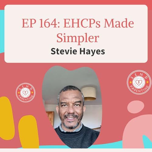 EP 164: EHCPs Made Simpler: The Tool Every SEND Parent Needs to Know About