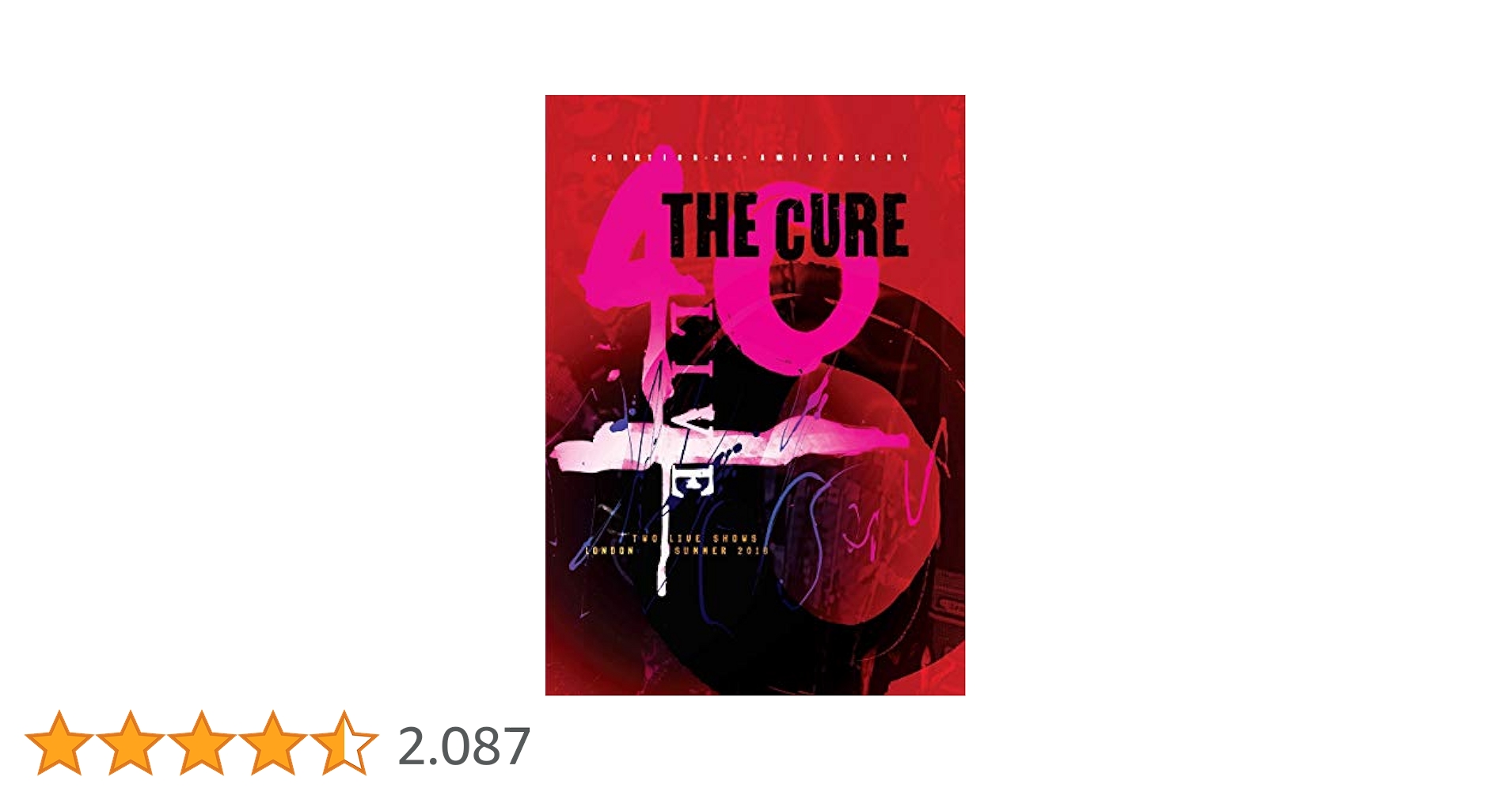 洋楽 The Cure - 40 Live Curaetion 25 The Cure | THE CURE 40 LIVE – DOUBLE CONCERT FILM RELEASE