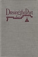 dressing the Part; A History of Costume for the Theatre - Revised Edition B00E6N9C10 Book Cover