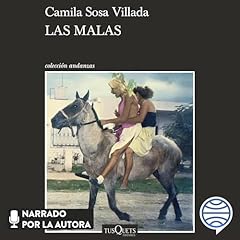 Las malas Audiolibro Por Camila Sosa Villada arte de portada