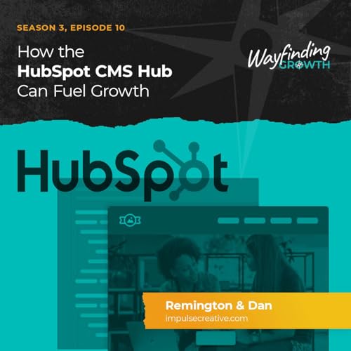 How a CMS Like the HubSpot CMS Hub Can Fuel Growth
