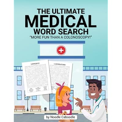 The Ultimate Medical Word Search - More Fun Than a Colonoscopy! Medical Word Search for Adults.