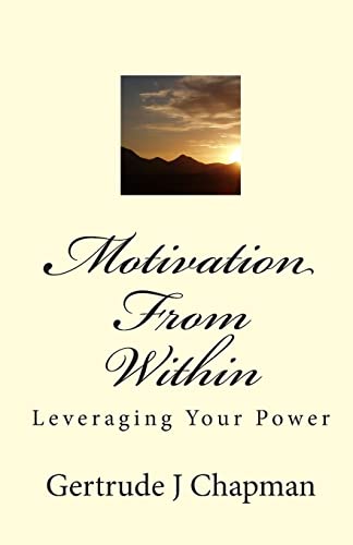 Motivation From Within: Leveraging Your Power