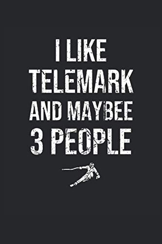 Telemark Skiing Lined Notebook Telemark Skiing Journal: Telemark Skiing Lined Notebook Telemark Skiing Journal Telemark Skier Gift Telemark Skier Telemark Skiing Lover Tele Fan Free Heel Skiing