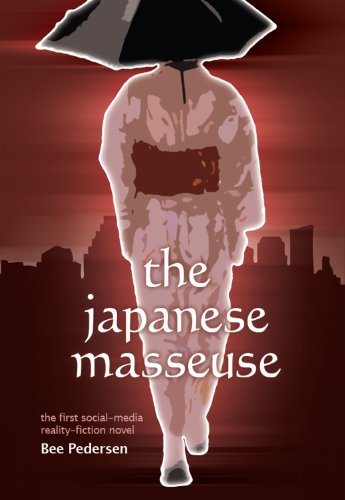 The Japanese Masseuse: the first social-media reality-fiction novel