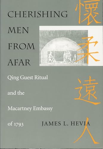 Cherishing Men from Afar: Qing Guest Ritual and the Macartney Embassy of 1793
