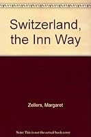 Switzerland, the Inn Way 0912944617 Book Cover