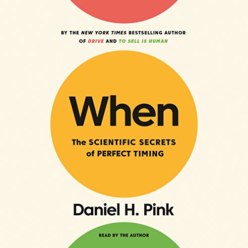 When by Daniel H. Pink | Free Audiobook When by Daniel H. Pink | Free Audiobook