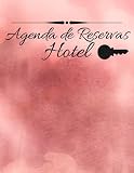  Agenda de Reservas Hotel: Agenda de reservas para establecimientos hoteleros  Organizador de Reservas de Hoteles  Registro de reserva de casas de ... de registro de reservas de habitaciones.