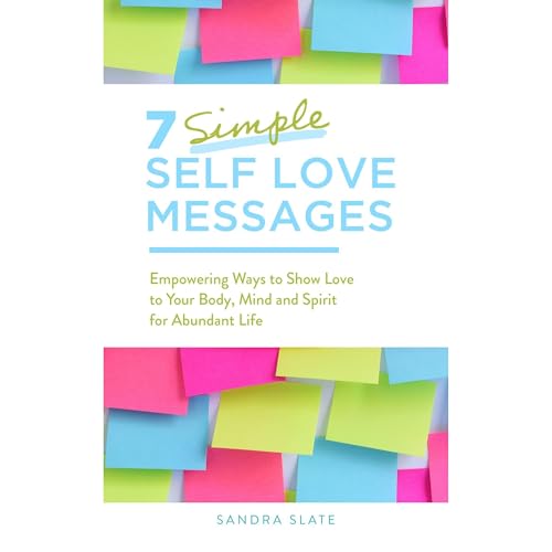 7 Simple Self Love Messages by Sandra Slate episode artwork