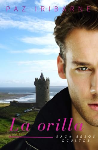 LA ORILLA: 2 (SAGA BESOS OCULTOS)