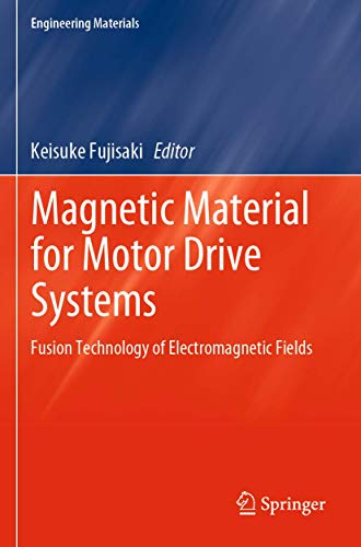 Magnetic Material for Motor Drive Systems: Fusion Technology of Electromagnetic Fields (Engineering Materials)