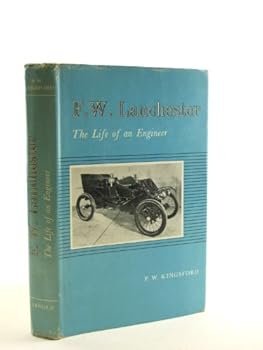 Hardcover F.W. Lanchester: a life of an engineer Book