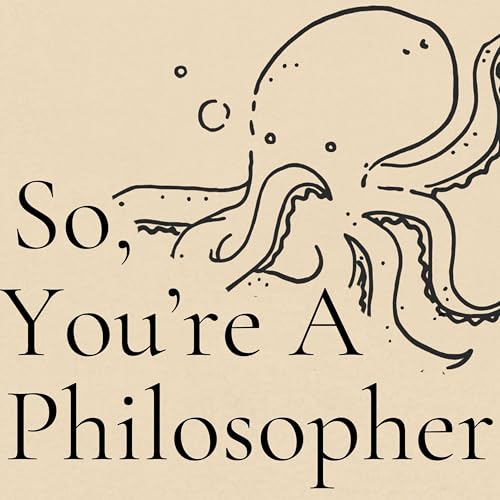 You Are A Philosopher