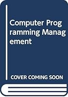 Computer programming management 040870358X Book Cover