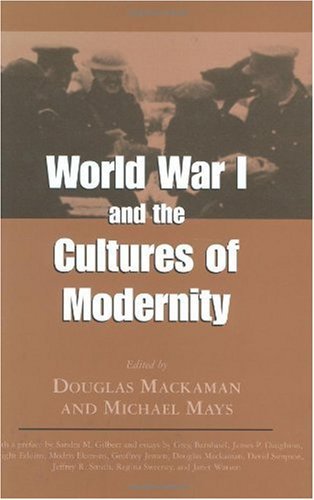 World War I and the Cultures of Modernity