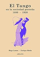 El Tango En La Sociedad Porte~na, 1880-1920 9872448116 Book Cover