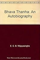 Bhava Thanha: An Autobiography 9555992371 Book Cover