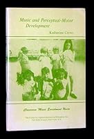 Music and perceptual-motor development (Classroom music enrichment units) 0876282133 Book Cover