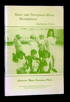 Paperback Music and perceptual-motor development (Classroom music enrichment units) Book