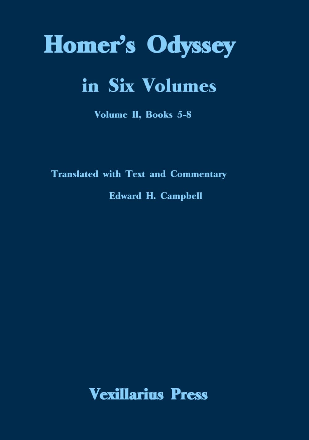 Homer's Odyssey: Volume II, Books 5-8: Translated with Text and Commentary      Hardcover – March 26, 2026