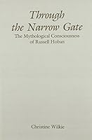 Through the Narrow Gate: The Mythological Consciousness of Russell Hoban 0838633390 Book Cover