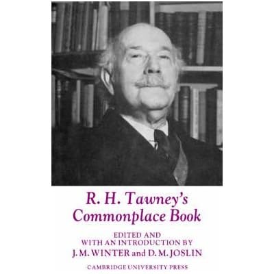 R. H. Tawney's Commonplace Book R. H. TAWNEY'S COMMONPLACE BOOK BY Winter, J. M.( Author ) on Apr-20-2006 Paperback