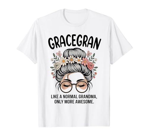 GRACEGRAN Like A Normal Grandma Only More Awesome Messy Buns T�V���c