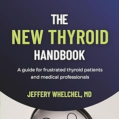The New Thyroid Handbook Audiolibro Por Jeffery Whelchel arte de portada