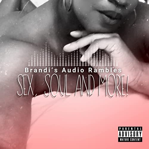 Brandi's Audio Rambles: Sex, Soul and More! copertina