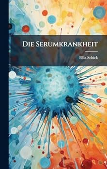 Hardcover Die Serumkrankheit [German] Book