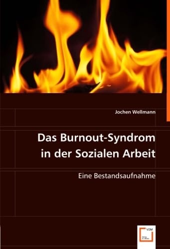 Das Burnout-Syndrom in der Sozialen Arbeit: Eine Bestandsaufnahme