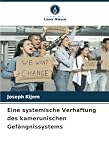 Eine systemische Verhaftung des kamerunischen Gefängnissystems - Joseph Kijem 