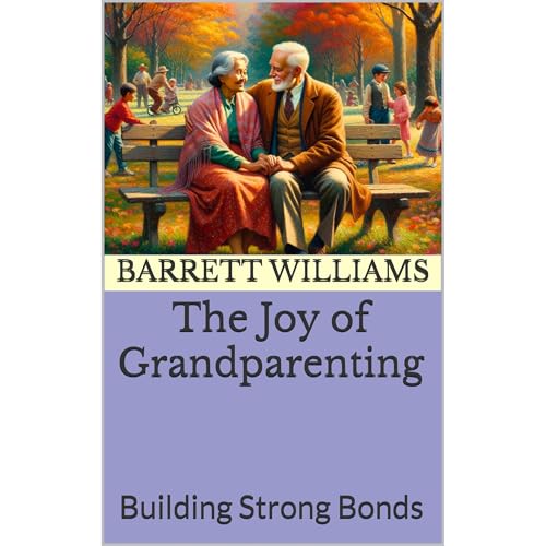 The Joy of Grandparenting by Barrett Williams, ChatGPT ChatGPT episode artwork