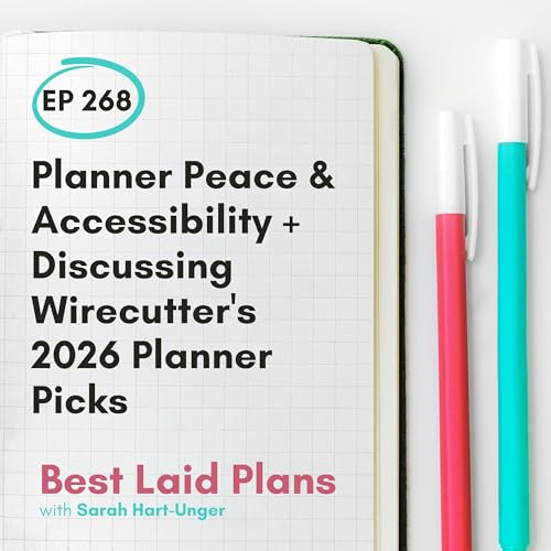 『Planner Peace & Accessibility + Discussing Wirecutter's 2026 Planner Picks EP 268』のカバーアート