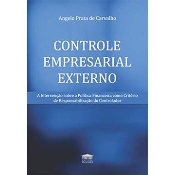 Capa do livro Controle Empresarial Externo - A Intervenção Sobre A Politica Financeira Como Critério De Responsabilização Do Controlador