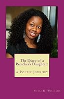 The Diary of a Preacher's Daughter: A Poetic Journey 0976678292 Book Cover