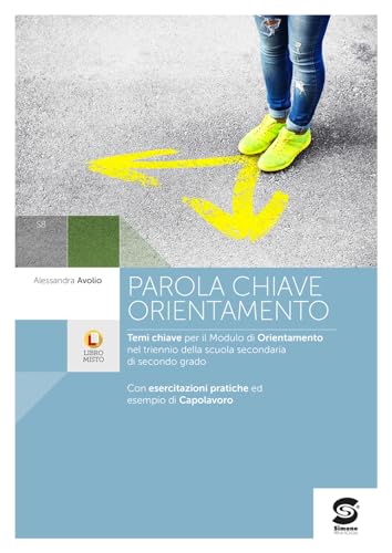 Parola chiave: orientamento. Per le Scuole superiori