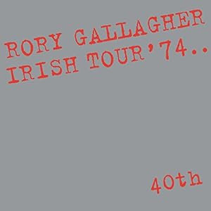 Rory Gallagher – Irish Tour ’74