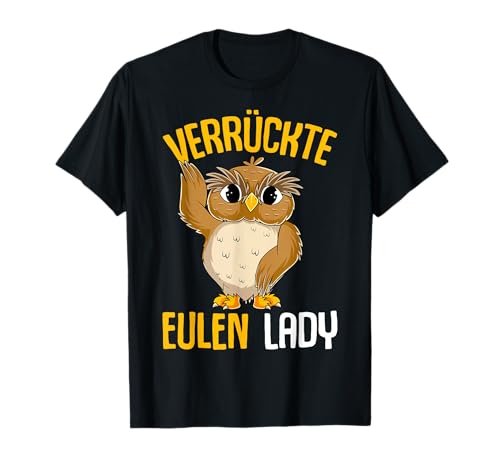 Verrückte Eulen Lady Damen Eule T-Shirt