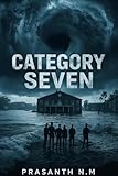 Category Seven: A high-octane teen survival thriller where a superstorm unleashes chaos, forcing courage, betrayal, and impossible choices in a fight against nature’s deadly fury.