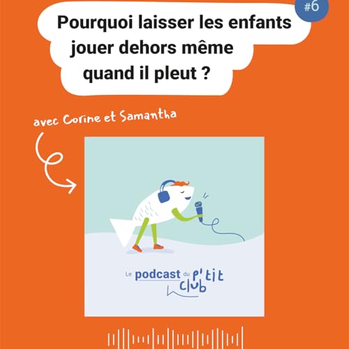 Pourquoi laisser les enfants jouer dehors m&ecirc;me quand il pleut ?