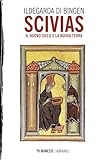 Scivias. Conosci le vie del Signore