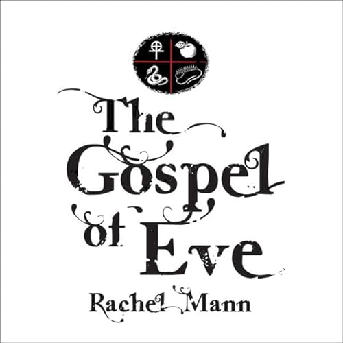 The Gospel of Eve Audiolivro Por Rachel Mann capa