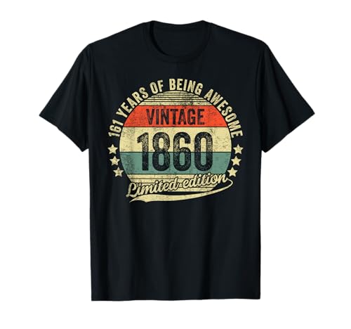 161 Jahre alt, legendärer Retro-Vintage-Stil, fantastischer Geburtstag 1860 T-Shirt